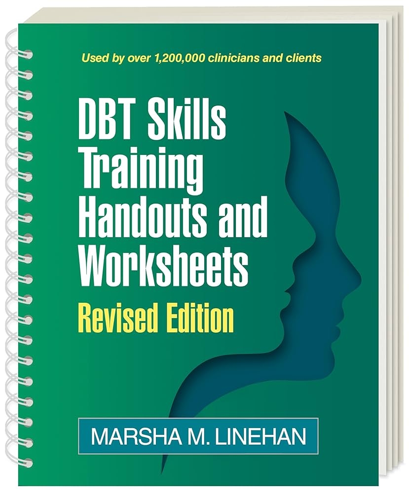 DBT Skills Training Handouts And Worksheets 9781462556342 Medicine Health Science Books Amazon